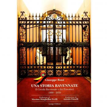 Una storia ravennate. Il Circolo ravennate e dei Forestieri