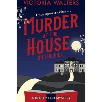 Victoria Walters Murder at the House on the Hill