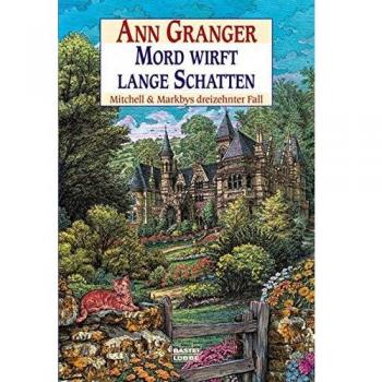 Ann Granger Mord Wirft Lange Schatten: Mitchell & Markbys Dreizehnter Fall: Mitchell Und Markbys Dreizehnter Fall