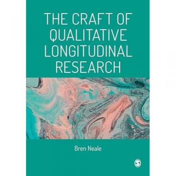 The Craft of Qualitative Longitudinal Research