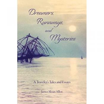 Dreamers, Runaways, and Mysteries: A Traveler's Tales and Essays