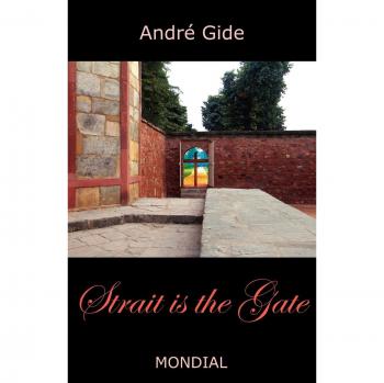Gide, Andre: Strait Is the Gate (La Porte Etroite)