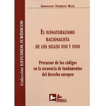 El iusnaturalismo racionalista de los siglos XVII y XVIII