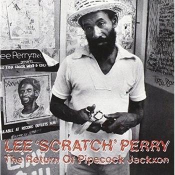 Perry, Lee Scratch The Return Of Pipecock Jackxon