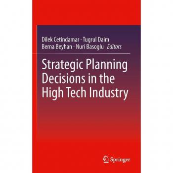 Strategic Planning Decisions in the High Tech Industry