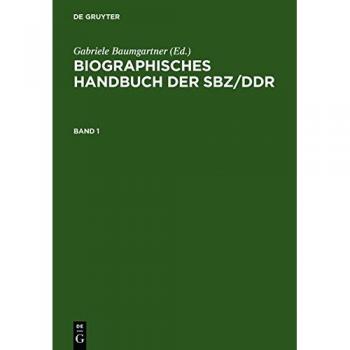 Biographisches Handbuch Der Sbz/Ddr