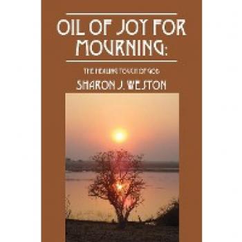 Oil of Joy for Mourning: The Healing Touch of God