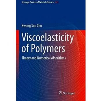 Viscoelasticity of Polymers: Theory and Numerical Algorithms