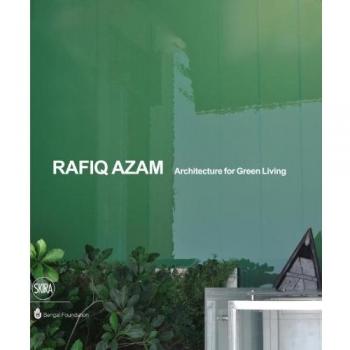 Rafiq Azam. Architecture for green living