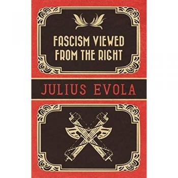 Fascism Viewed from the Right