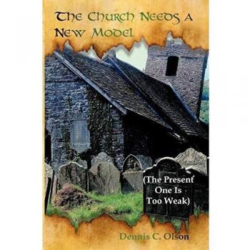The Church Needs a New Model