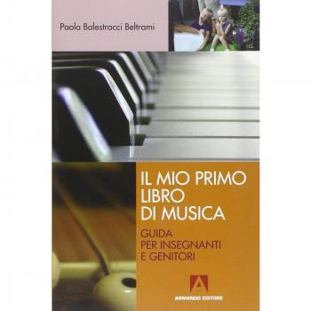 Il mio primo libro di musica. Guida per insegnanti e genitori