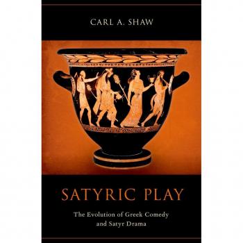 Vitalsource Technologies, Inc. Satyric Play: The Evolution Of Greek Comedy And Satyr Drama