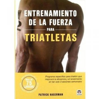 Entrenamiento de la fuerza para triatletas (Tapa blanda).