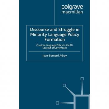 Discourse and Struggle in Minority Language Policy Formation