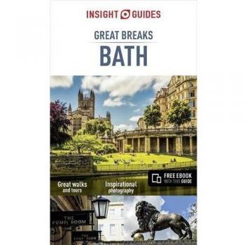 Insight Guides: Great Breaks Bath (Insight Great Breaks)
