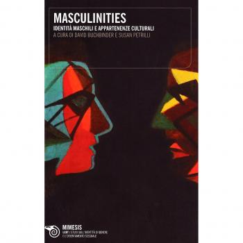 Masculinities. Identità maschili e appartenenze culturali