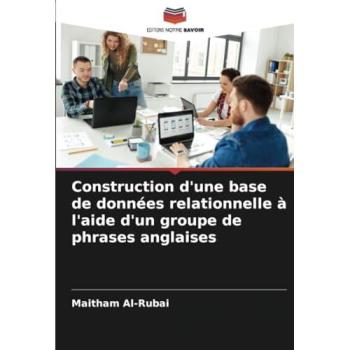 Al-Rubai, Maitham: Construction d'une base de données relationnelle à l'aide d'un groupe de phrases anglaises
