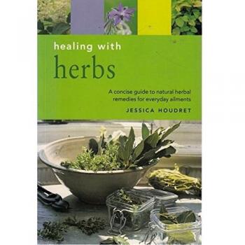 Healing With Herbs,  Essentials for Health & Harmony