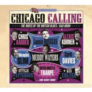 Chicago Calling-the Roots of Britisch R&B Boom