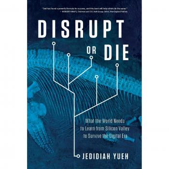 Disrupt or Die