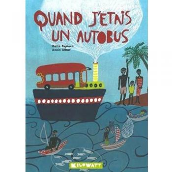 Quand j'étais un autobus