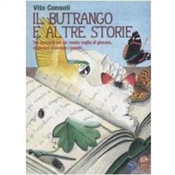 Il butrango e altre storie. Tre racconti per far venire voglia di giocare, esplorare e aiutare i parchi