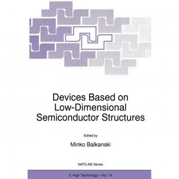 Devices Based on Low-Dimensional Semiconductor Structures