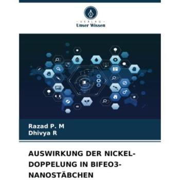 P. M, Razad: AUSWIRKUNG DER NICKEL-DOPPELUNG IN BIFEO3-NANOSTÄBCHEN