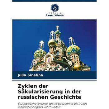 Zyklen der Säkularisierung in der russischen Geschichte, Fachbücher von Julia Sinelina