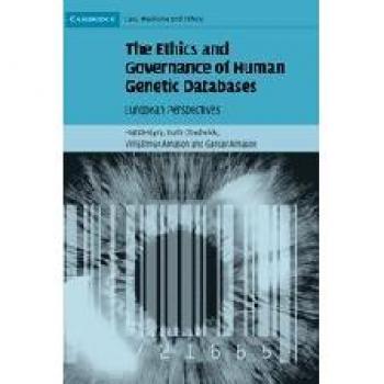 The Ethics and Governance of Human Genetic Databases: European Perspectives