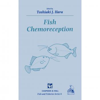 Fish Chemoreception (Fish & Fisheries Series, 6, Band 6)