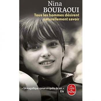 Nina Bouraoui Tous les hommes desirent naturellement savoir