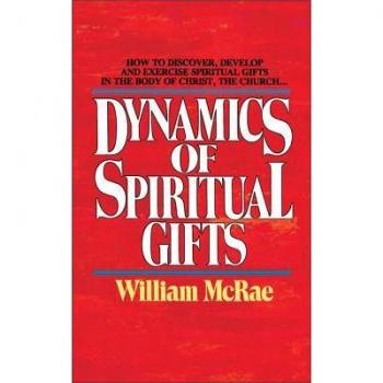 The Dynamics of Spiritual Gifts