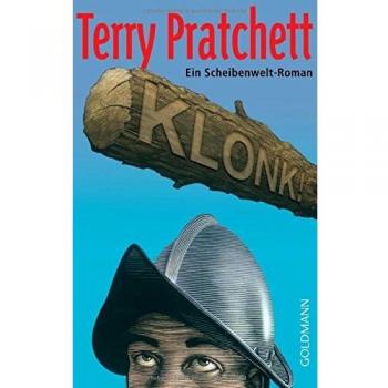 Terry Pratchett Klonk!: Ein Scheibenwelt-Roman