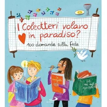 I coleotteri volano in paradiso? 100 domande sulla fede