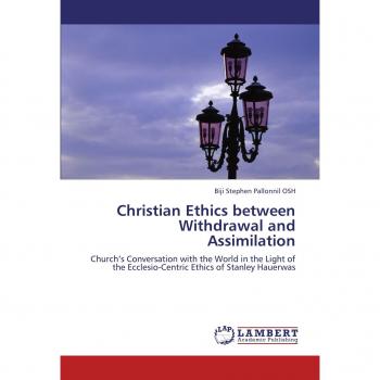 Christian Ethics between Withdrawal and Assimilation: Church's Conversation with the World in the Light of the Ecclesio-Centric Ethics of Stanley Hauerwas