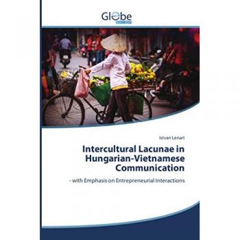 Intercultural Lacunae in Hungarian-Vietnamese Communication:
