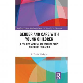 Gender and Care with Young Children: A Feminist Material Approach to Early Childhood Education: 17