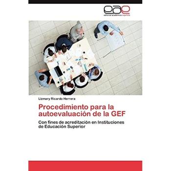 Procedimiento para la autoevaluación de la GEF: Con fines de acreditación en Instituciones de Educación Superior
