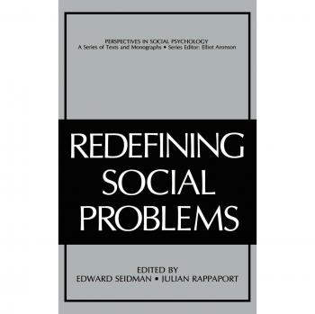 Redefining Social Problems (Perspectives in Social Psychology)