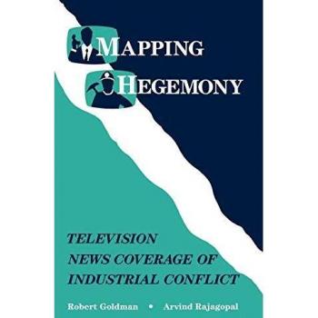 Mapping Hegemony: Television News and Industrial Conflict