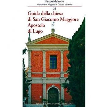 Guida della chiesa di San Giacomo Maggiore Apostolo di Lugo