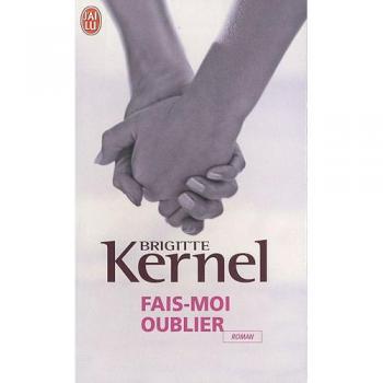 Brigitte Kernel Fais-Moi Oublier