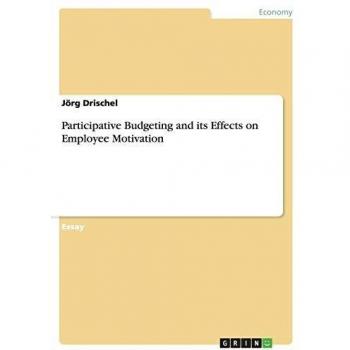 Participative Budgeting and its Effects on Employee Motivation
