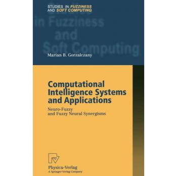 Computational Intelligence Systems and Applications, Studies in Fuzziness and Soft Computing