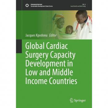 Global Cardiac Surgery Capacity Development in Low and Middle Income Countries