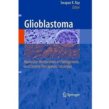 Glioblastoma:: Molecular Mechanisms of Pathogenesis and Current Therapeutic Strategies