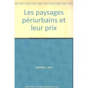 Les paysages périurbains et leur prix