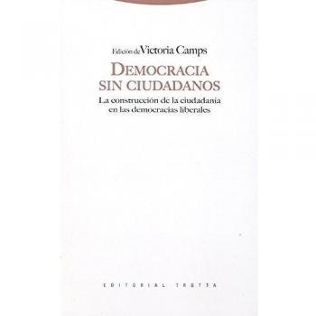 Democracia sin ciudadanos: La construcción de la ciudadanía en las democracias liberales (Tapa blanda).